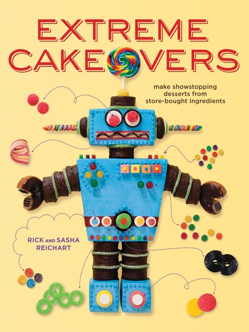 Title details for Extreme Cakeovers by Rick Reichart - Available